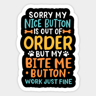My Nice Button Is Out Of Order Sticker